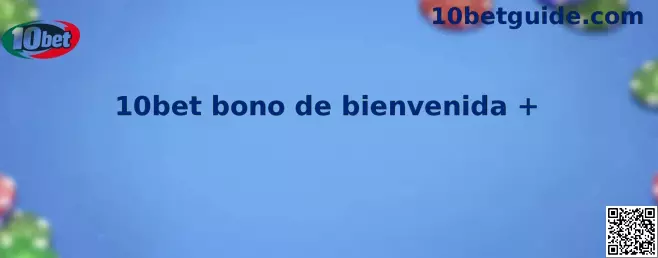 Información sobre el bono de bienvenida